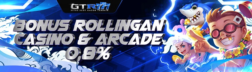 Bonus Rollingan Arcade & Casino 0.8%